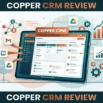 Copper CRM Review 2026: Pricing, Features, Pros & Cons for Google Workspace Teams