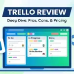 Trello Review 2026: Features, Pricing, Pros & Cons – Is It Worth Using?
