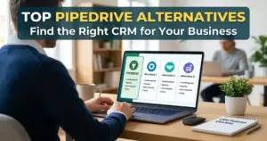 Best Pipedrive Alternatives in 2026: Choosing the Right CRM for Your Sales Team