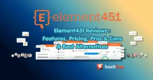 Element451 review cover image with Element451 logo, SaaSZap branding, and headline for features, pricing, pros, cons, and alternatives.