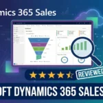 Microsoft Dynamics 365 Sales Review 2026: Worth the Complexity?