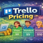 Trello Pricing 2026: Full Guide to Selecting the Right Plan