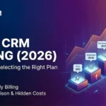 Zoho CRM Pricing 2026: Full Guide to Selecting the Right Plan