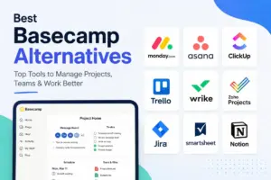 Best Basecamp alternatives for project management showing monday.com, Asana, ClickUp, Trello, Wrike, Zoho Projects, Jira, Smartsheet, and Notion
