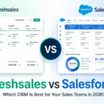 Freshsales vs Salesforce 2026 CRM comparison for sales teams
