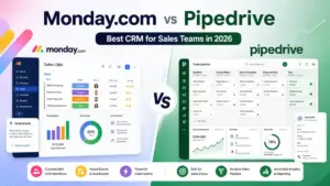 Monday.com vs Pipedrive 2026 CRM comparison for sales teams with dashboards, pipeline views, automation, and reporting features.